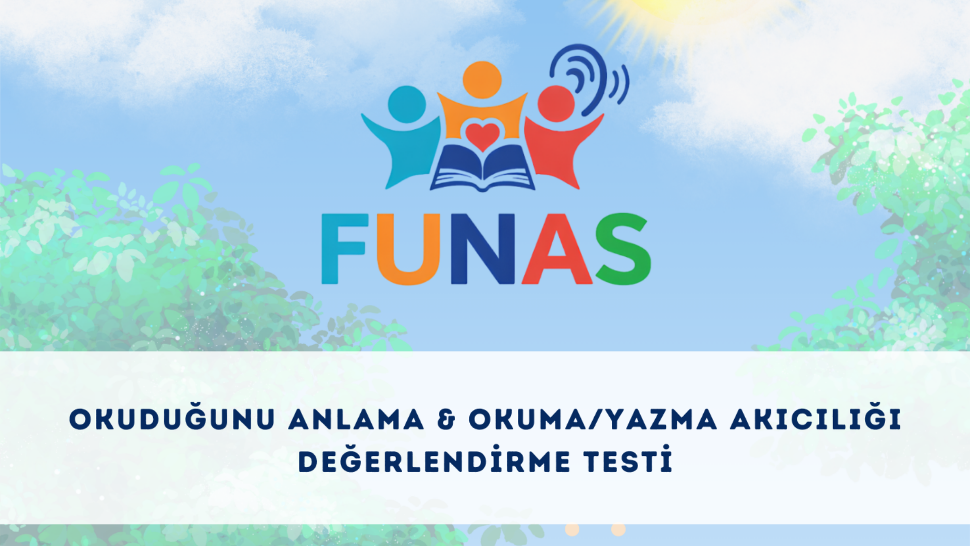 FUNAS – Okuduğunu Anlama & Akıcılık Testi